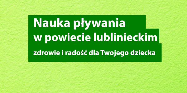 Napis Nauka pływania w powiecie lublinieckim zdrowie i radość dla Twojego dziecka